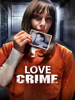 Love Crime FRENCH WEBRIP LD 720p 2022