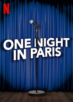 One Night In Paris FRENCH WEBRIP 1080p 2021