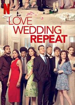 Love. Wedding. Repeat. FRENCH WEBRIP 720p 2020