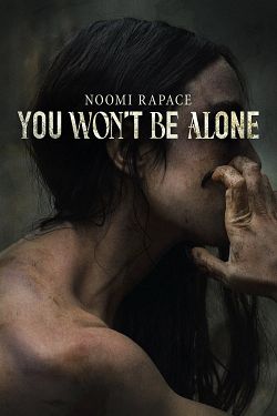 You Won’t Be Alone FRENCH WEBRIP 1080p 2022