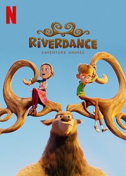 Riverdance : L'aventure animée FRENCH WEBRIP 1080p 2022