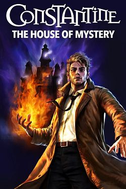 DC Showcase : Constantine - The House of Mystery FRENCH WEBRIP 720p 2022