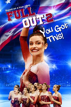 Full Out 2: You Got This! FRENCH WEBRIP 2021