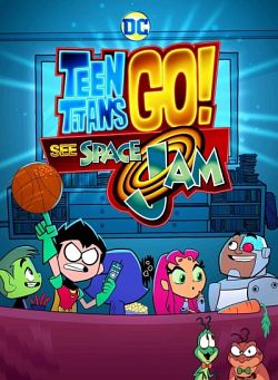 Teen Titans Go! See Space Jam FRENCH WEBRIP 720p 2021
