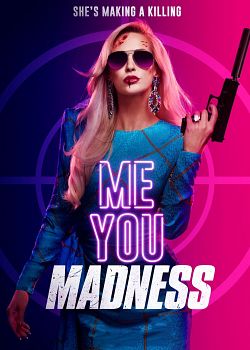 Me You Madness FRENCH WEBRIP 720p 2021