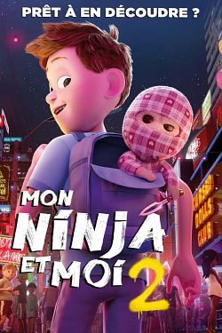 Mon ninja et moi 2 FRENCH BluRay 1080p 2022