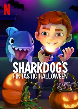 Sharkdog's Fintastic Halloween FRENCH WEBRIP 720p 2021
